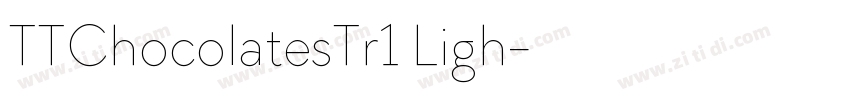 TTChocolatesTr1 Ligh字体转换